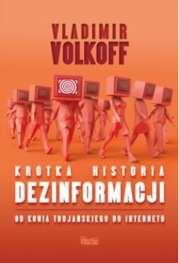 Krótka historia dezinformacji - Vladimir Volkoff