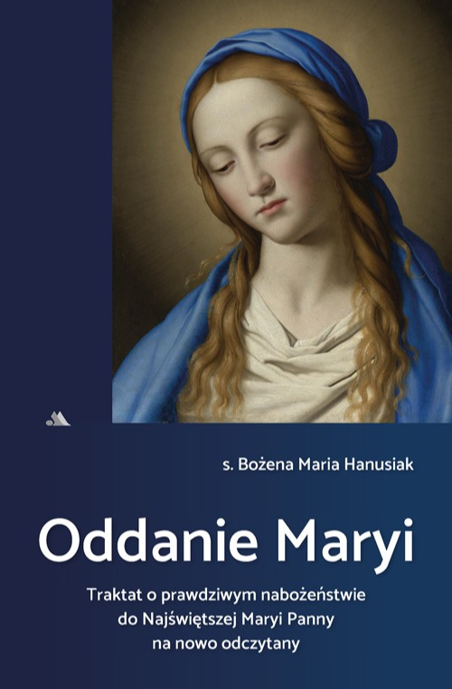 Oddanie Maryi – s. Bożena Maria Hanusiak
