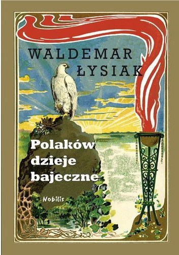 Polaków dzieje bajeczne- Waldemar Łysiak