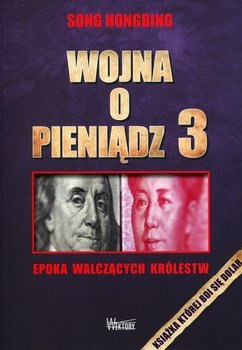 Wojna o pieniądz cz. 3