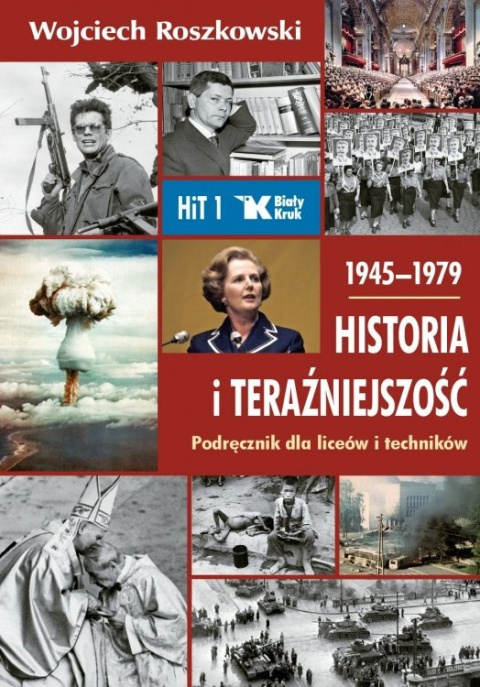 1945–1979. Historia i teraźniejszość. Podręcznik. Klasa 1. Liceum i technikum