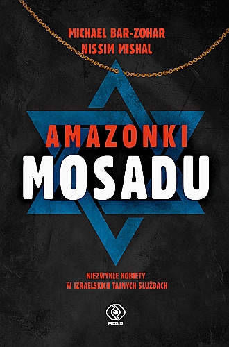 Amazonki Mosadu - Michael Bar-Zohar, Nissim Mishal