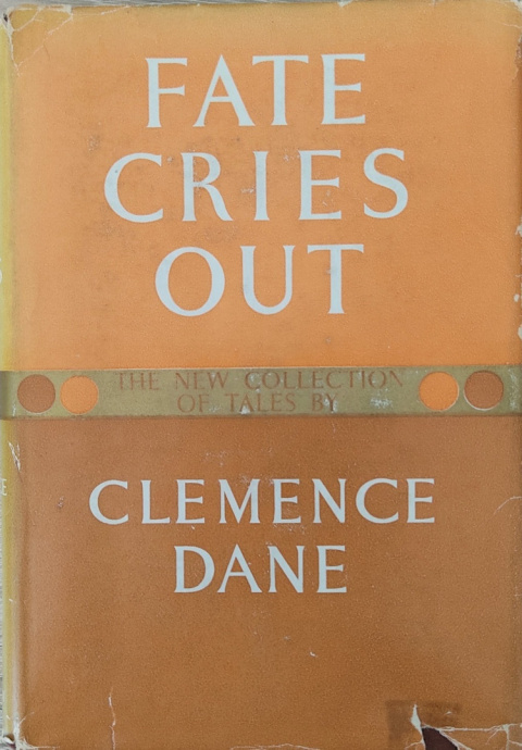FATES CRIES OUT - Clemence Dane (antykwariat)