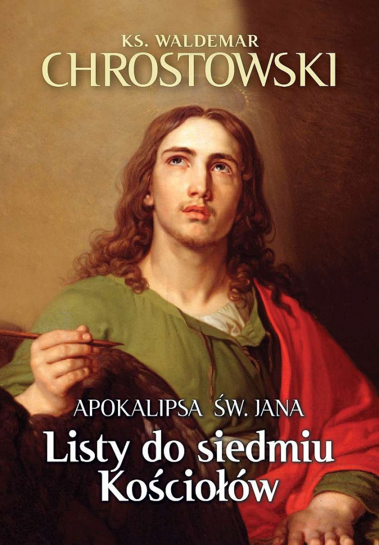 Listy do siedmiu Kościołów. Apokalipsa św. Jana - Waldemar Chrostowski