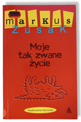 Moje tak zwane życia - Markus Zusak (antykwariat)