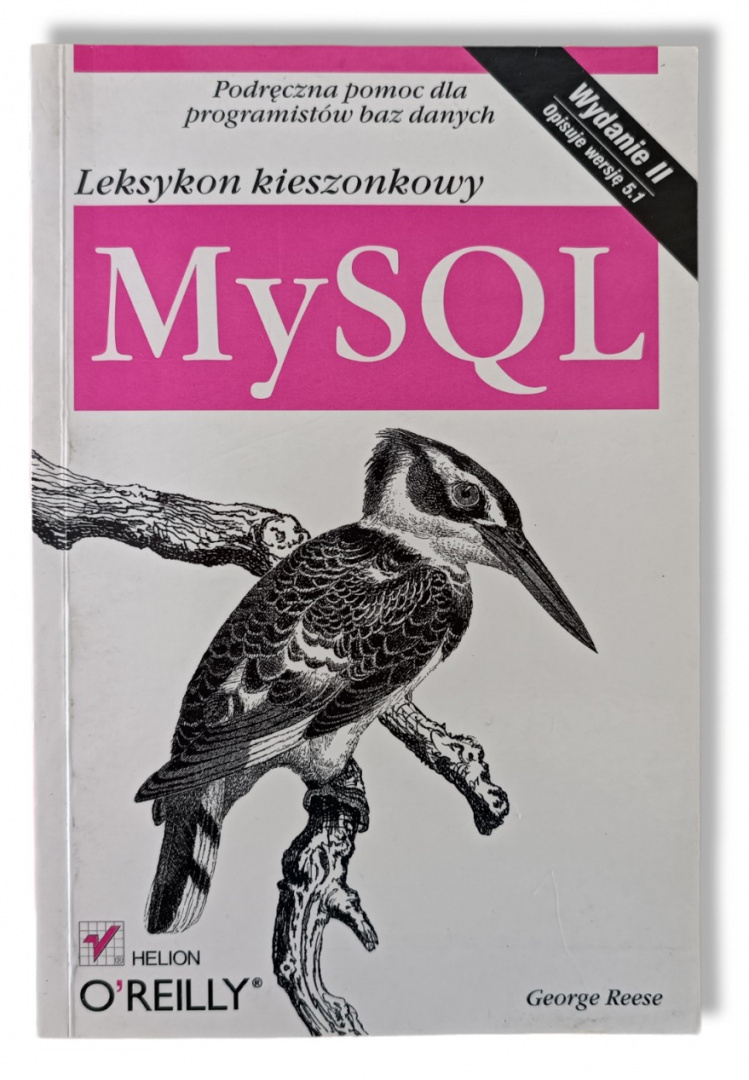 MySQL. Leksykon kieszonkowy - George Reese (antykwariat) MySQL. Leksykon kieszonkowy - George Reese (antykwariat)