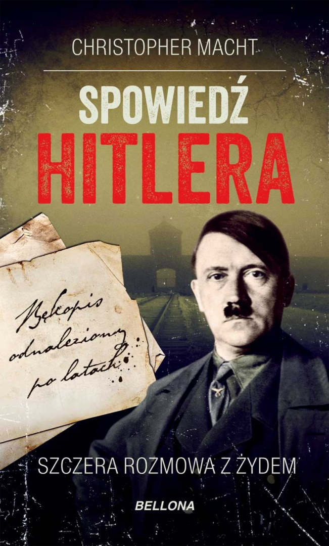 Spowiedź Hitlera. Szczera rozmowa z Żydem - Christopher Macht