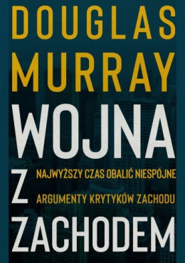 Wojna z zachodem - Douglas Murray