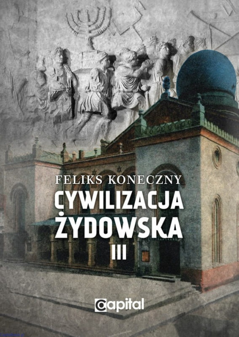 Cywilizacja żydowska, t.3 - Feliks Koneczny