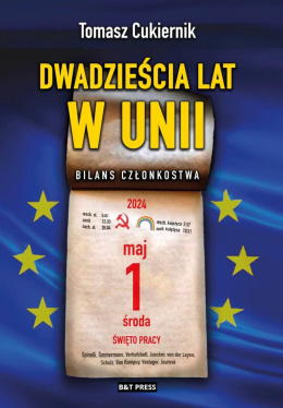 Dwadzieścia lat w Unii. Bilans członkostwa - Cukiernik Tomasz