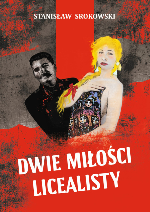 Dwie miłości licealisty - Stanisław Srokowski Dwie miłości licealisty - Stanisław Srokowski