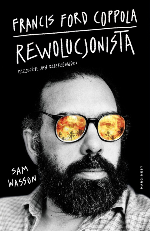 Francis Ford Coppola. Rewolucjonista - Sam Wasson