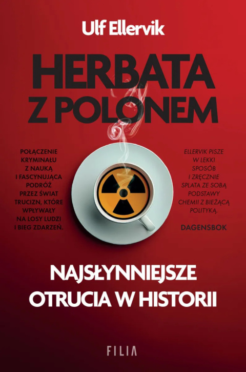 Herbata z polonem. Najsłynniejsze otrucia w historii - Ulf Ellervik