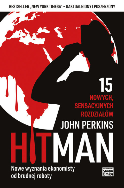 Hitman. Nowe wyznania ekonomisty od brudnej roboty - John Perkins Hitman. Nowe wyznania ekonomisty od brudnej roboty - John Perkins