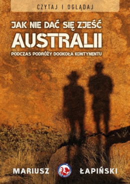 Jak nie dać się zjeść Australii - Mariusz Łapiński - OUTLET