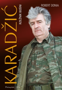 Karadžić. Rzeźnik Bośni - Robert J. Donia