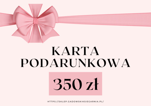 Karta podarunkowa 350 PLN