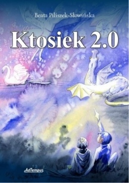 Ktosiek 2.0 - Beata Piliszek-Słowińska