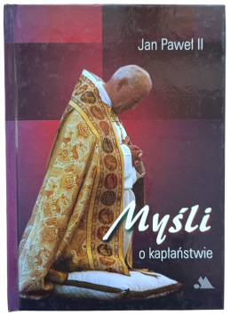 Myśli o kapłaństwie - Jan Paweł II (antykwariat)