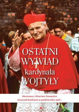 Ostatni wywiad kardynała Wojtyły – kard. Karol Wojtyła, Vittorio Possenti