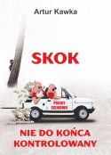 Skok nie do końca kontrolowany - Artur Kawka