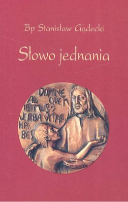 Słowo jednania - Bp Stanisław Gądecki (antykwariat)