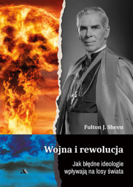 Wojna i rewolucja – abp Fulton J. Sheen