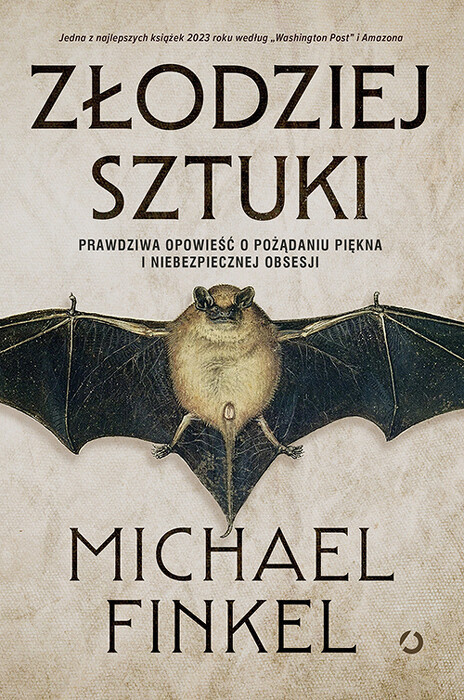 Złodziej sztuki. Prawdziwa opowieść o pożądaniu piękna i niebezpiecznej obsesji - Michael Finkel