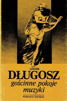 [ANTYKWARIAT] Gościnne pokoje muzyki - Leszek Długosz