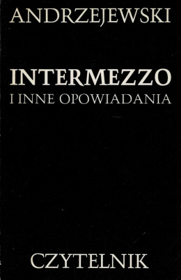 [ANTYKWARIAT] Intermezzo i inne opowiadania - Jerzy Andrzejewski