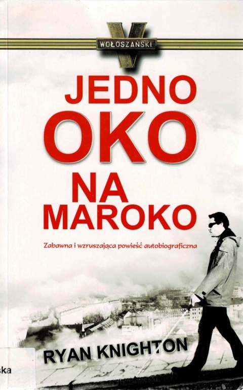 [ANTYKWARIAT] Jedno oko na maroko - Ryan Knighton