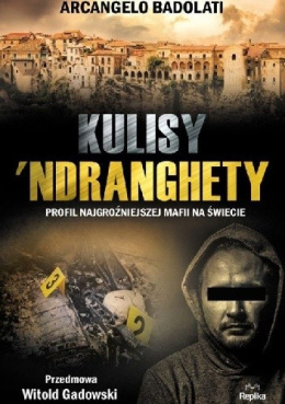 [ANTYKWARIAT] Kulisy 'Ndranghety - Arcangelo Badolati