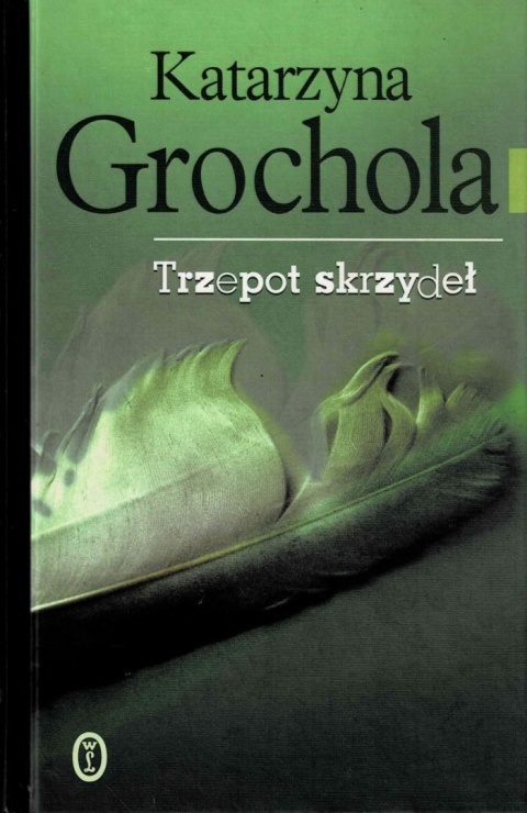 [ANTYKWARIAT] Trzepot skrzydeł - Grochola Katarzyna