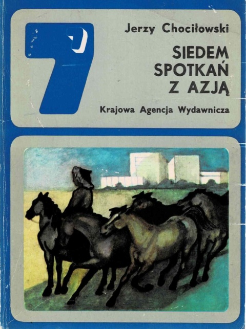 [ANTYKWARIAT] Siedem spotkań z Azją - Jerzy Chociłowski