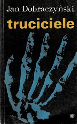 [ANTYKWARIAT] Truciciele - Jan Dobraczyński