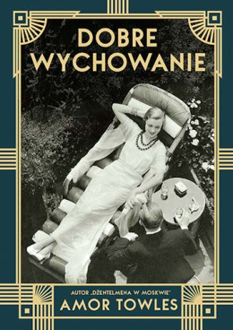 Dobre wychowanie - Amor Towles