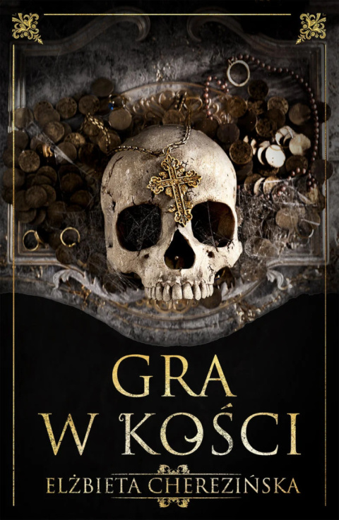 Gra w Kości - Elżbieta Cherezińska Gra w Kości - Elżbieta Cherezińska