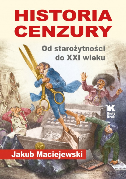 [OUTLET] Historia cenzury. Od starożytności do XXI wieku - Jakub Maciejewski