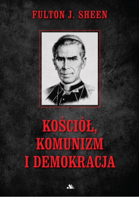 Kościół, komunizm i demokracja - Fulton J. Sheen