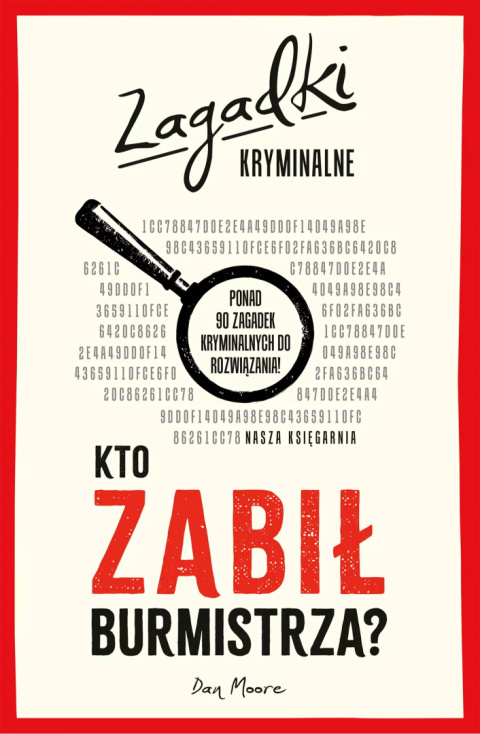 Kto zabił burmistrza? Zagadki kryminalne - Dan Moore