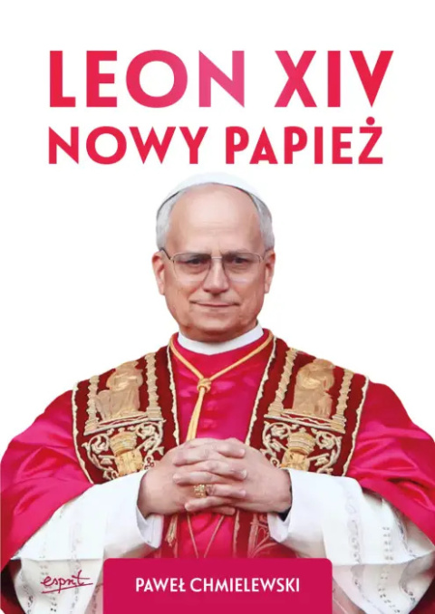 Leon XIV Nowy Papież - Paweł Chmielewski Leon XIV Nowy Papież - Paweł Chmielewski