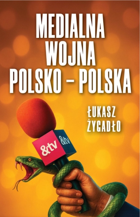 Medialna wojna polsko-polska - Łukasz Żygadło