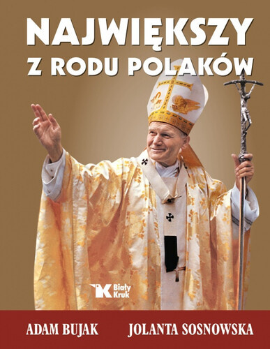 Największy z rodu Polaków - Adam Bujak, Jolanta Sosnowska