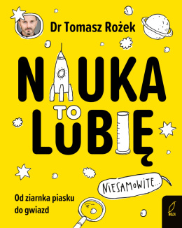 Nauka. To lubię - Tomasz Rożek