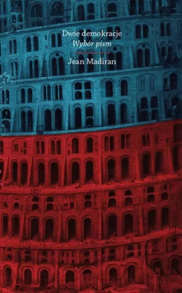 [OUTLET] Dwie demokracje. Wybór pism - Jean Madiran