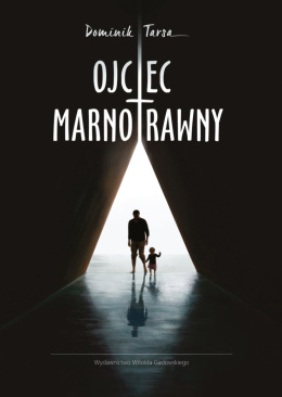 [OUTLET] Ojciec Marnotrawny - Dominik Tarsa