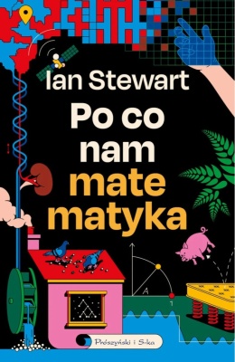 Po co nam matematyka? - Ian Stewart