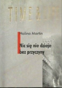 [ANTYKWARIAT] Nic się nie dzieje bez przyczyny - Halina Martin