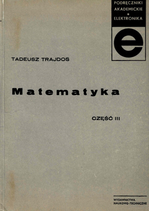 [ANTYKWARIAT] Matematyka. Cz. III - Tadeusz Trajdos