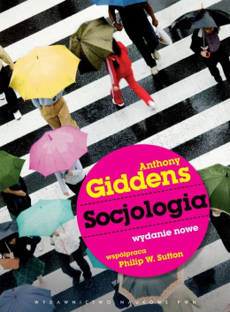 Socjologia - Anthony Giddens, Philip W. Sutton